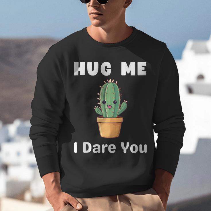 Hug Me I Dare You Introvert Cactus Tee Unisex Sweatshirt