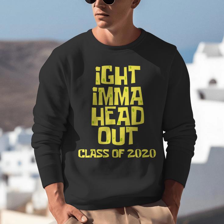 Ight Imma Head Out Class Of 2020 Graduation Meme Unisex Sweatshirt