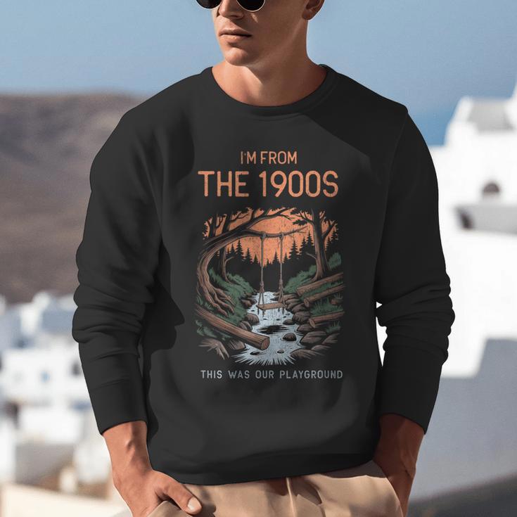 I'm From The 1900s This Was Our Playground Retro Unisex Sweatshirt I'm From The 1900s This Was Our Playground Retro Unisex Sweatshirt