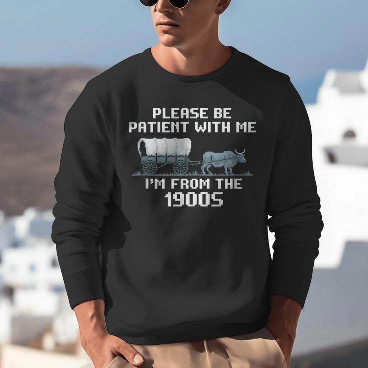 I'm From The 1900s Please Patient History Unisex Sweatshirt I'm From The 1900s Please Patient History Unisex Sweatshirt