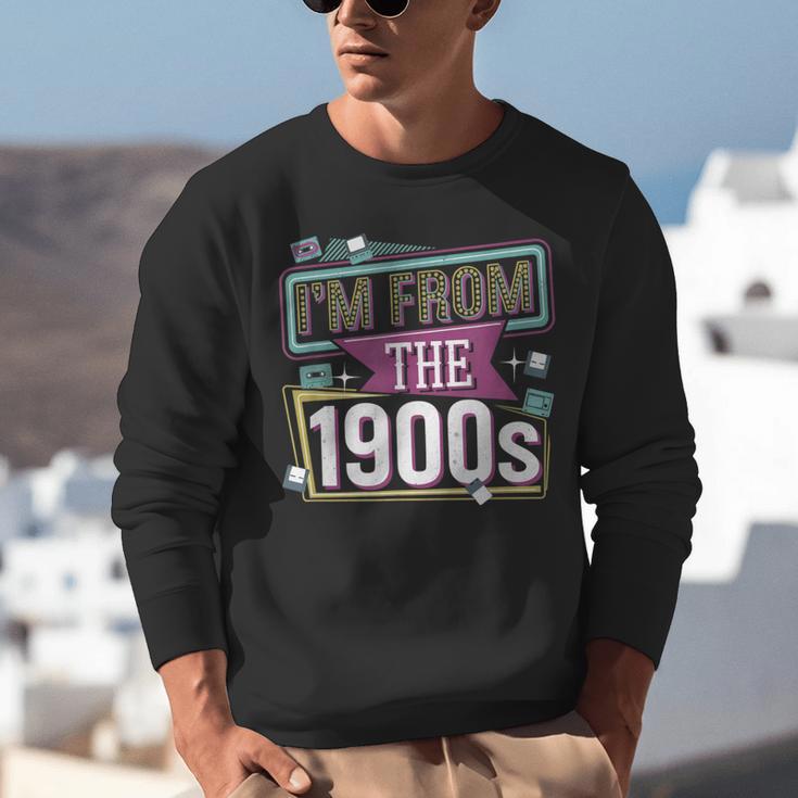 I'm From The 1900s Unisex Sweatshirt