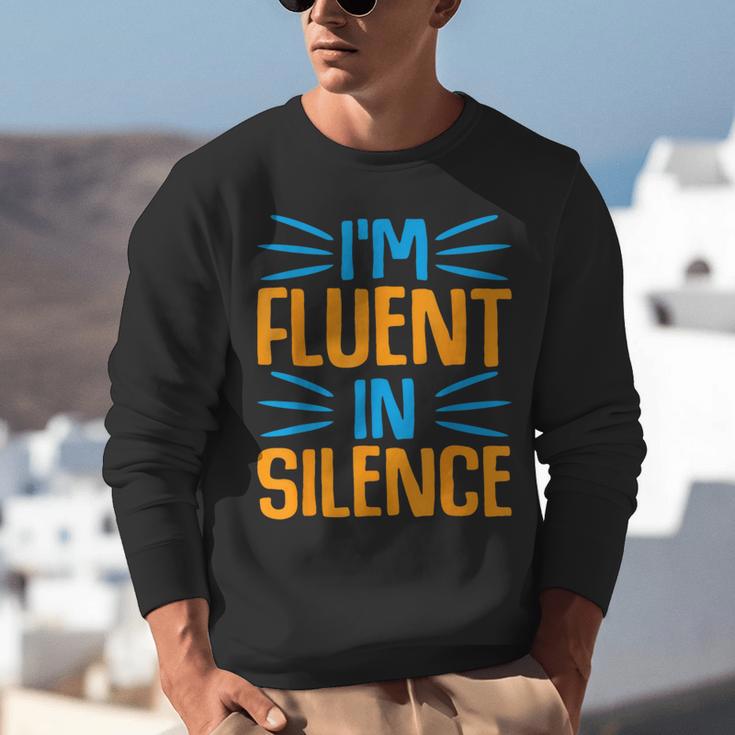 I'm Fluent In Silence I Introvert Unisex Sweatshirt