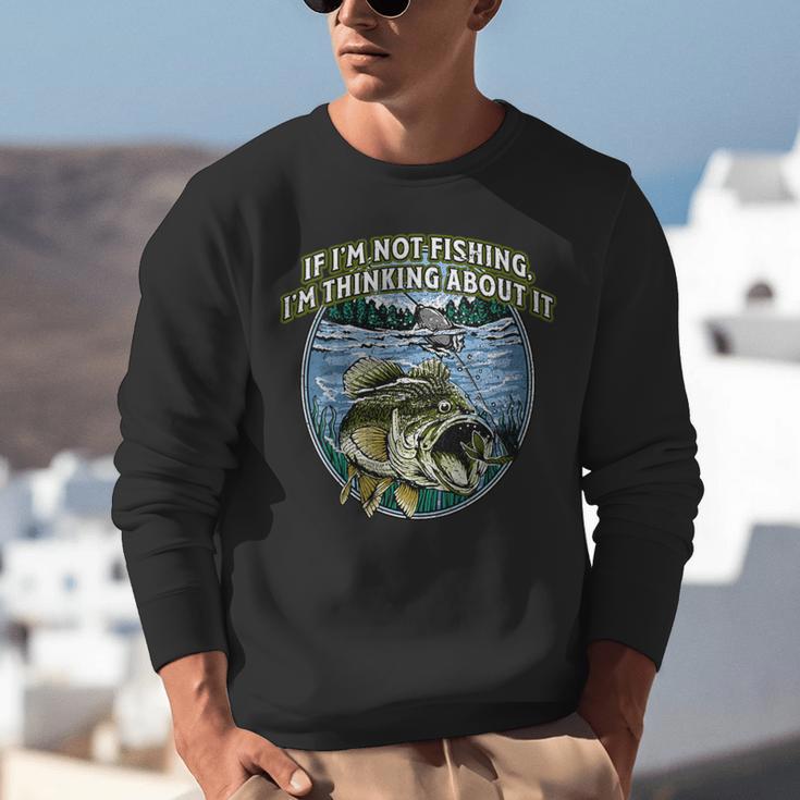 If I’m Not Fishing I’m Thinking About It Introvert Lifestyle Unisex Sweatshirt