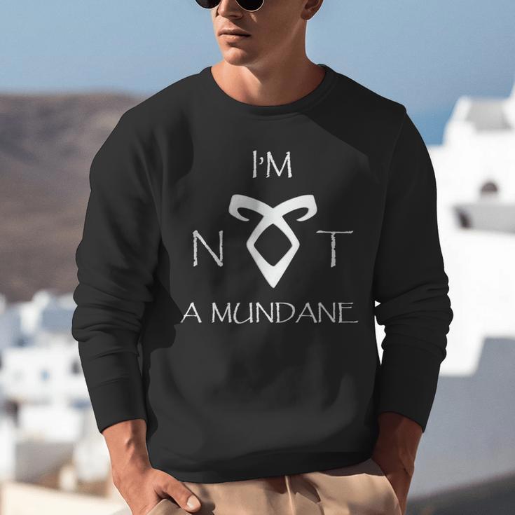 I'm Not a Mundane- Mortal Instruments Fantasy Book Lover Unisex Sweatshirt