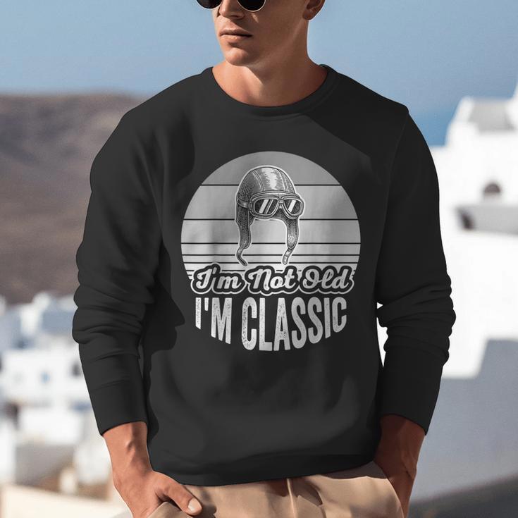 I'm Not Old I'm Classic Nostalgia Humor Unisex Sweatshirt