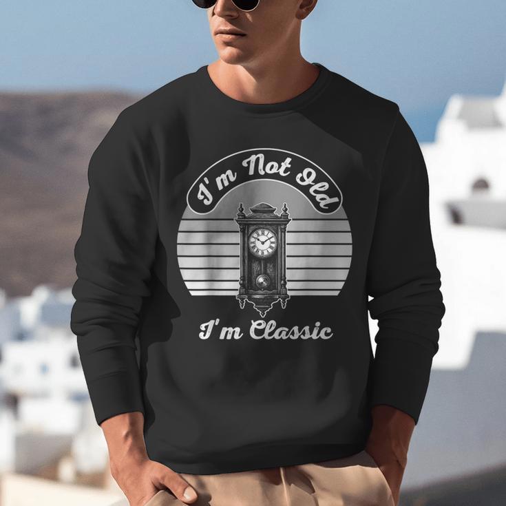 I'm Not Old I'm Classic Nostalgia Unisex Sweatshirt