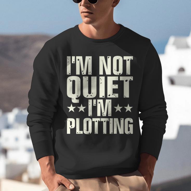 I'm Not Quiet I'm Plotting I Introvert Unisex Sweatshirt I'm Not Quiet I'm Plotting I Introvert Unisex Sweatshirt