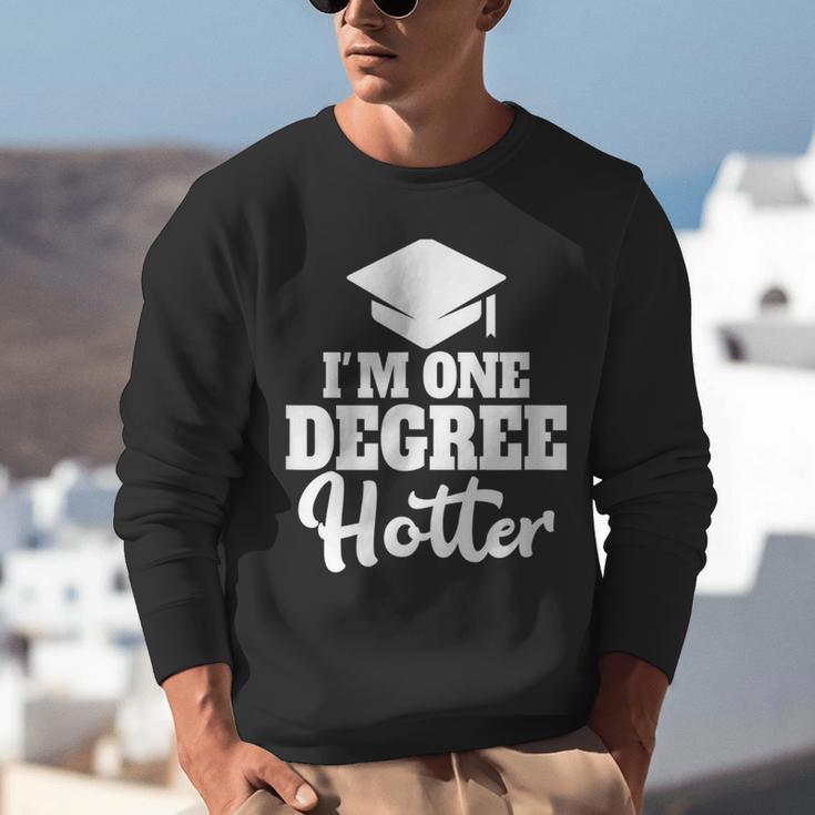I'm One Degree Hotter Graduation Gag Seniors T-Shirt Unisex Sweatshirt