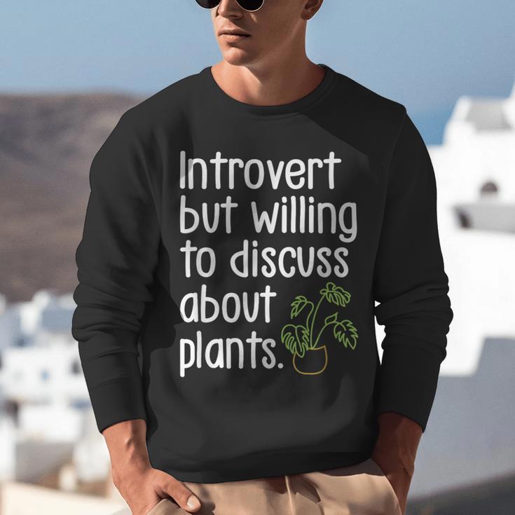 Introvert Humorous Plant Lover Gardening Unisex Sweatshirt Introvert Humorous Plant Lover Gardening Unisex Sweatshirt
