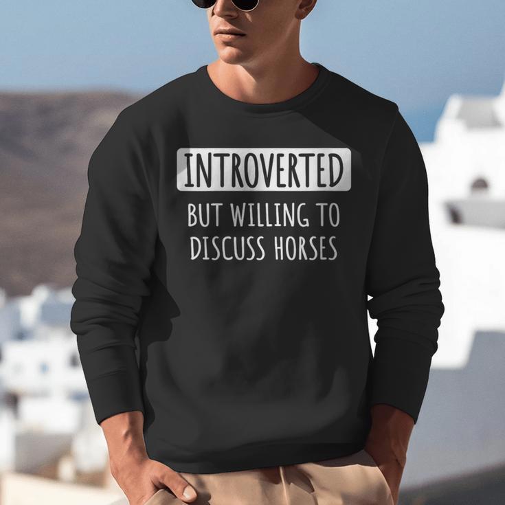 Introvert Introverted But Willing To Discuss Horses Unisex Sweatshirt Introvert Introverted But Willing To Discuss Horses Unisex Sweatshirt