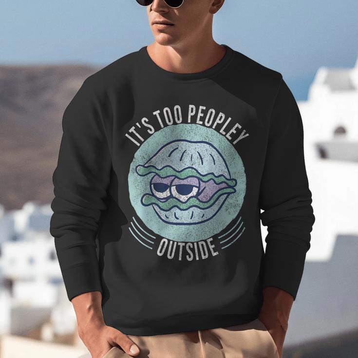 Introvert Too Peopley Anti-Social Shy Person Unisex Sweatshirt