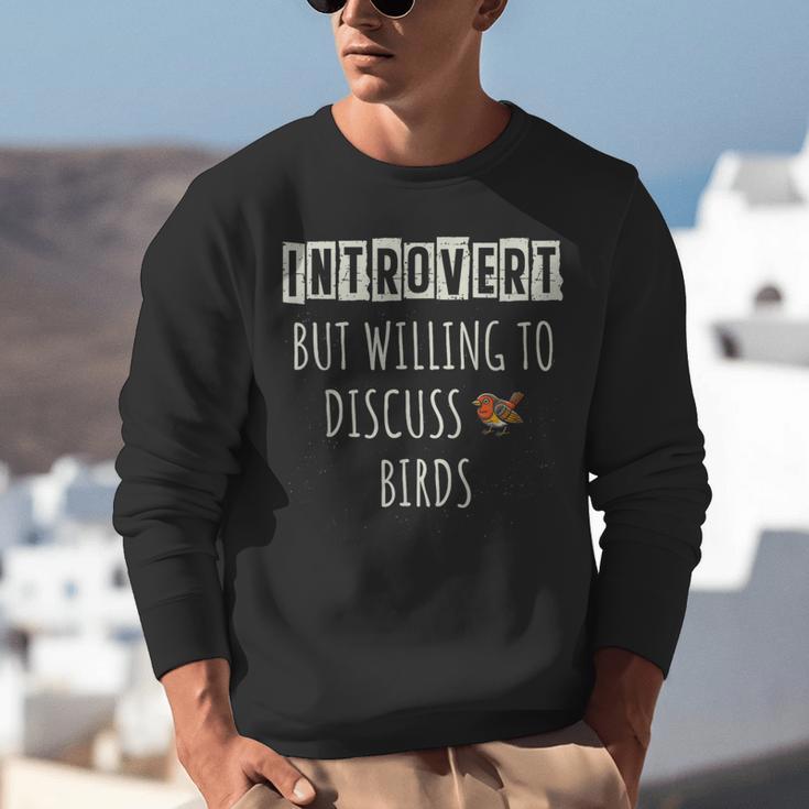 Introvert But Willing To Discuss Birds Bird Watching Birding Unisex Sweatshirt
