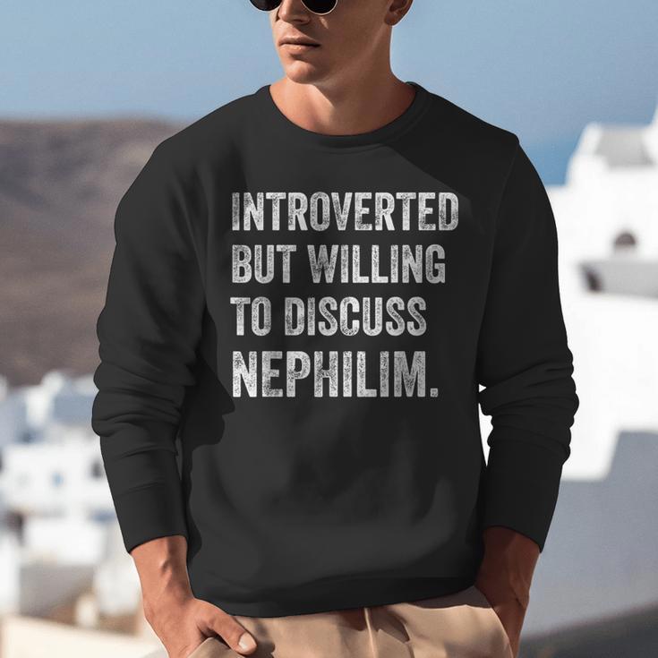 Introverted But Ready To Discuss Nephilim Humor Unisex Sweatshirt