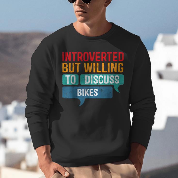 Introverted But Willing To Discuss Bikes Unisex Sweatshirt Introverted But Willing To Discuss Bikes Unisex Sweatshirt