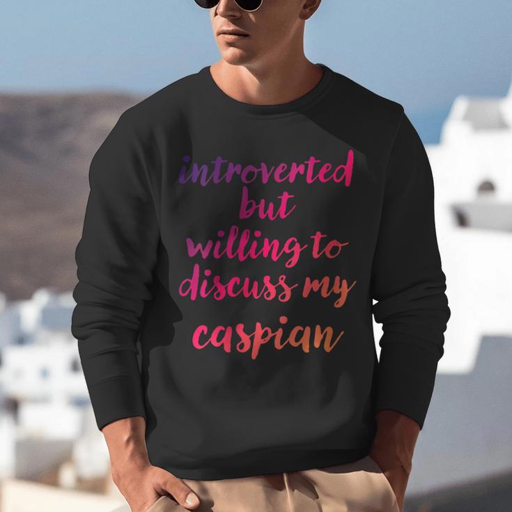 Introverted Willing To Discuss Caspian Introvert Unisex Sweatshirt