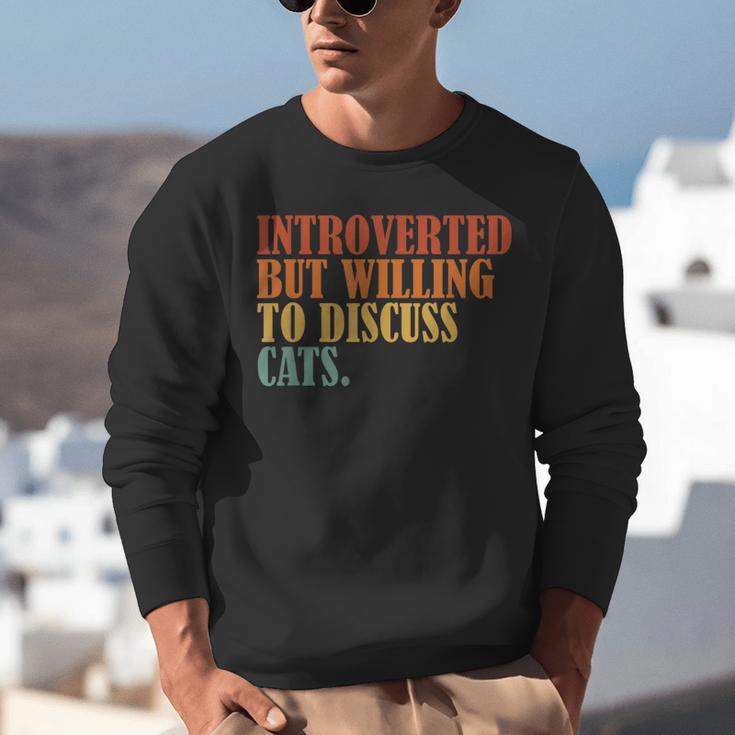 Introverted But Willing To Discuss Cats Introvert Unisex Sweatshirt
