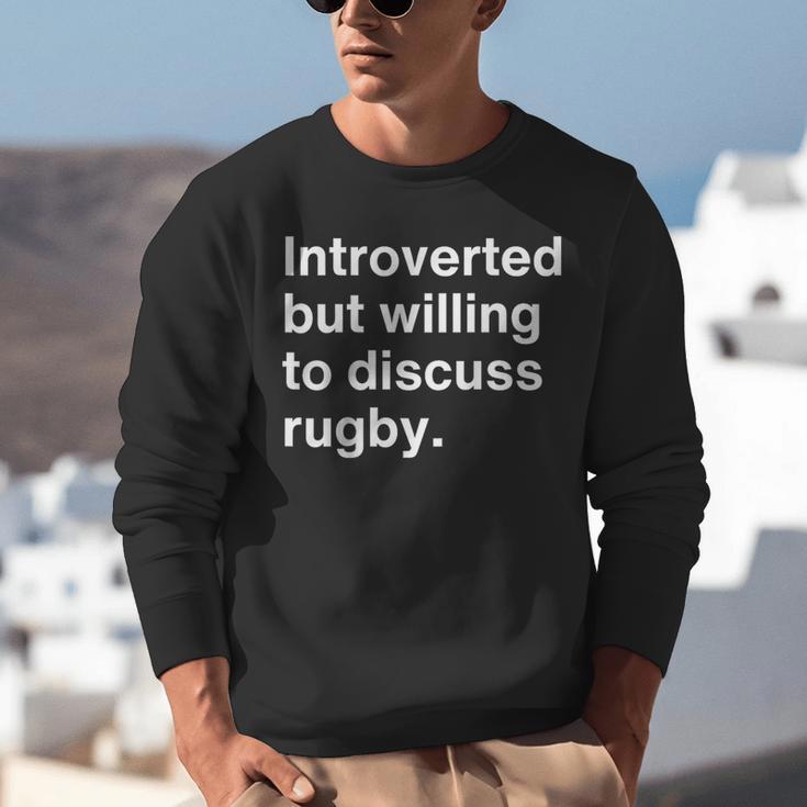 Introverted But Willing To Discuss Rugby Player Introverts Unisex Sweatshirt Introverted But Willing To Discuss Rugby Player Introverts Unisex Sweatshirt