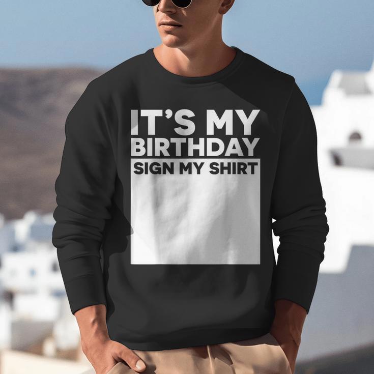 It's My Birthday Sign Boy Men Decoration Guestbook Unisex Sweatshirt