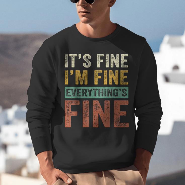 It's Fine I'm Fine Everything Is Fine Meme Introvert Sarcasm Unisex Sweatshirt It's Fine I'm Fine Everything Is Fine Meme Introvert Sarcasm Unisex Sweatshirt