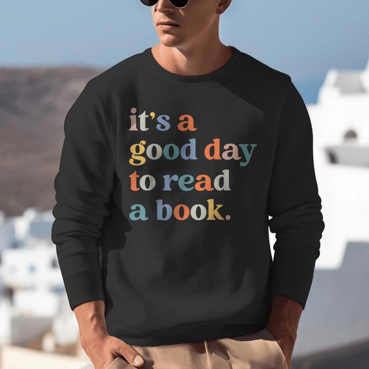 It's A Good Day To Read A Book Books Library Reading Unisex Sweatshirt It's A Good Day To Read A Book Books Library Reading Unisex Sweatshirt