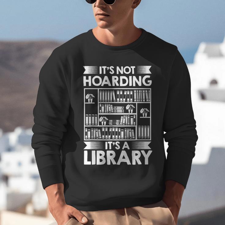It's Not Hoarding Library Book Collecting Book Librarian Unisex Sweatshirt