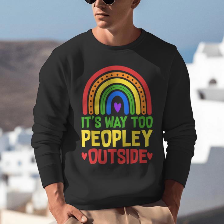It's Way Too Peopley Outside Anti Social Introvert Unisex Sweatshirt