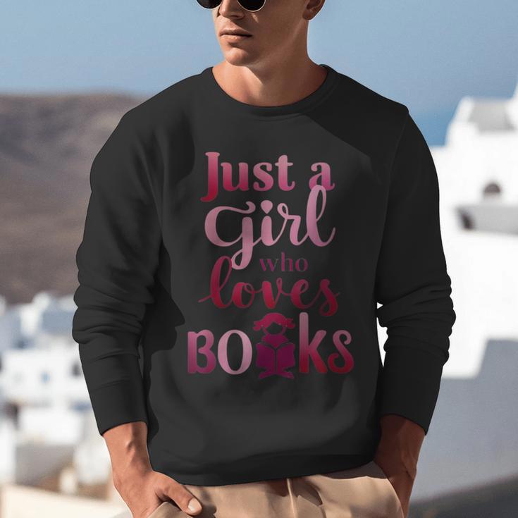 JUST A GIRL WHO LOVES BOOKS LIBRARIAN BOOK LOVERS BOOKWORM Unisex Sweatshirt JUST A GIRL WHO LOVES BOOKS LIBRARIAN BOOK LOVERS BOOKWORM Unisex Sweatshirt