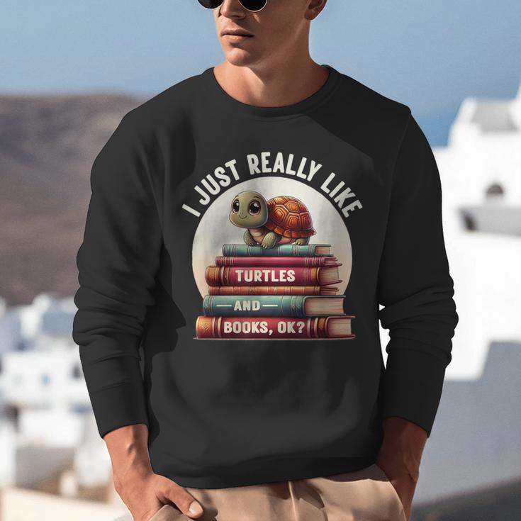 I Just Really Like Turtles And Books OK Turtle Reading Unisex Sweatshirt