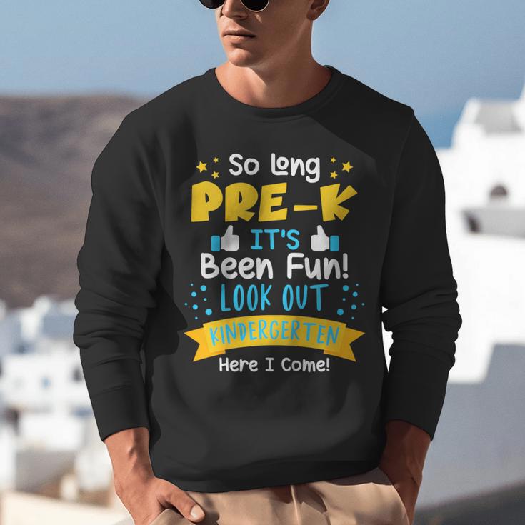 Kids So Long Pre-K Graduation 2025 School Kindergarten Here Come Unisex Sweatshirt