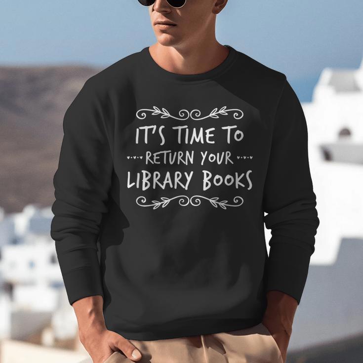 Librarian Return Your Library Books Librarian Appreciation Unisex Sweatshirt Librarian Return Your Library Books Librarian Appreciation Unisex Sweatshirt
