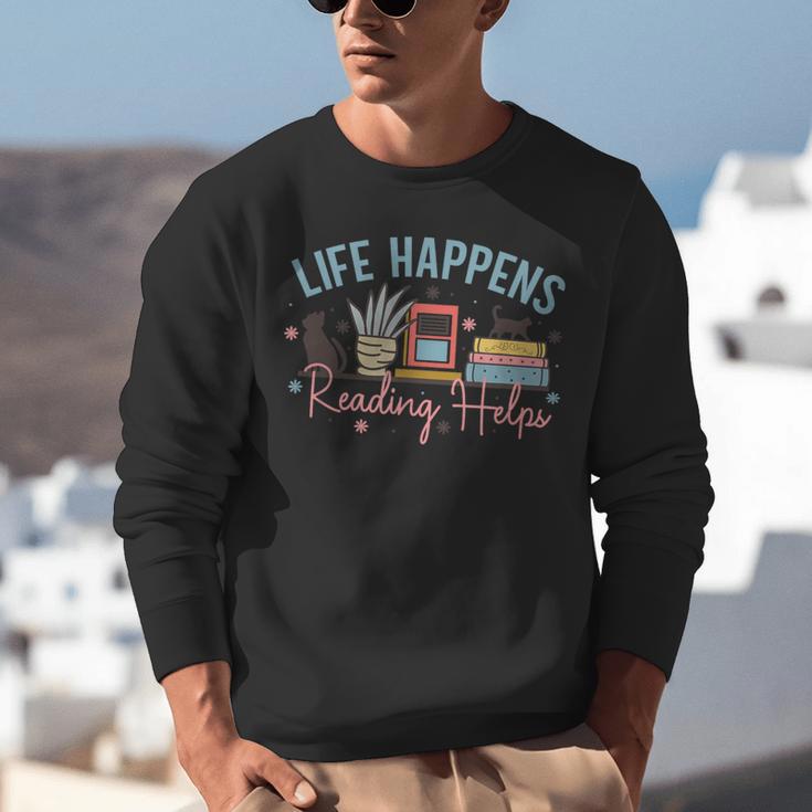 Life Happens Reading Helps Loves To Read Books Cats Unisex Sweatshirt