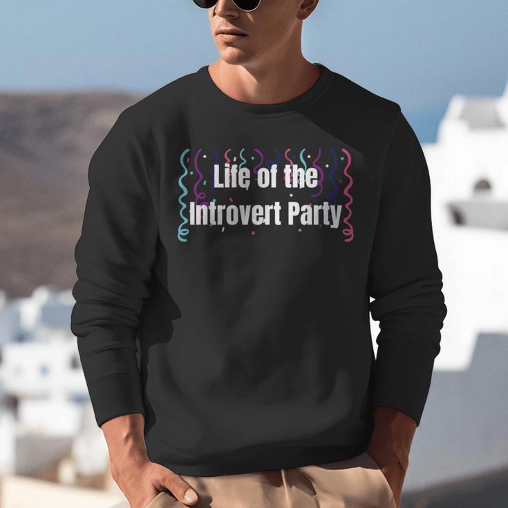 Life Of The Introvert Party Extroverted Introvert Unisex Sweatshirt Life Of The Introvert Party Extroverted Introvert Unisex Sweatshirt