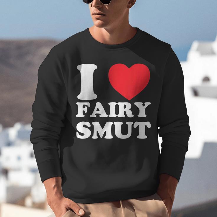 I Love Fairy Smut Book Lover Saying Unisex Sweatshirt I Love Fairy Smut Book Lover Saying Unisex Sweatshirt