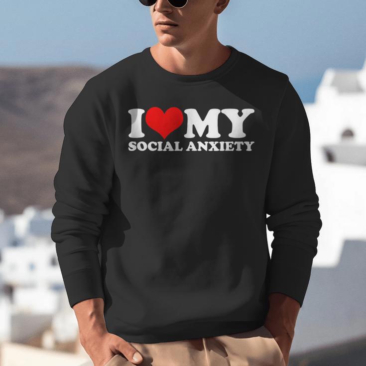 I Love My Social Anxiety Heart Humor Introvert Statement Unisex Sweatshirt