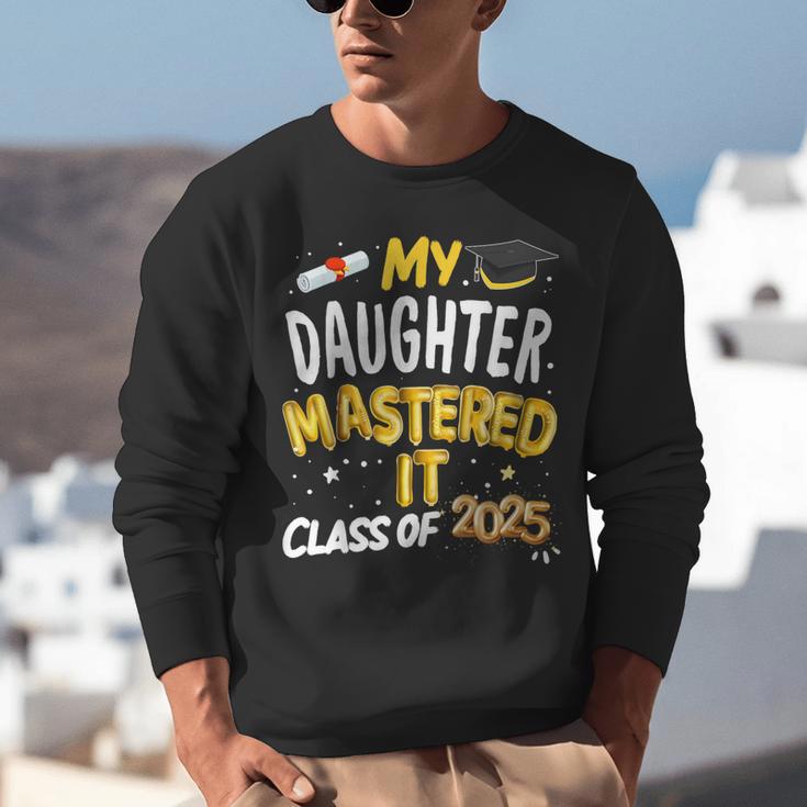 Masters Graduation My Daughter Mastered It Class Of 2025 Unisex Sweatshirt