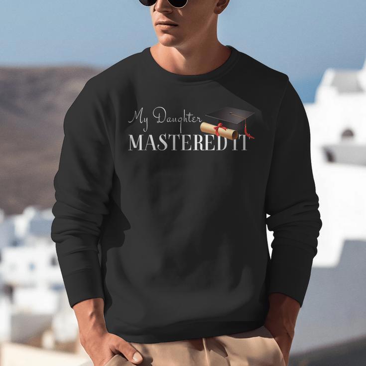 Masters Graduation My Daughter Mastered It T-Shirt Unisex Sweatshirt