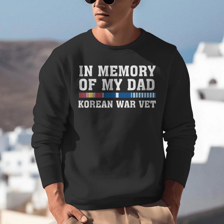 In Memory Of My Dad Korean War Vet US Veteran Fathers Day Unisex Sweatshirt In Memory Of My Dad Korean War Vet US Veteran Fathers Day Unisex Sweatshirt
