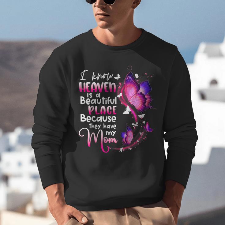 In Memory Of Mom I Know Heaven Beautiful Place Wings Angel Unisex Sweatshirt