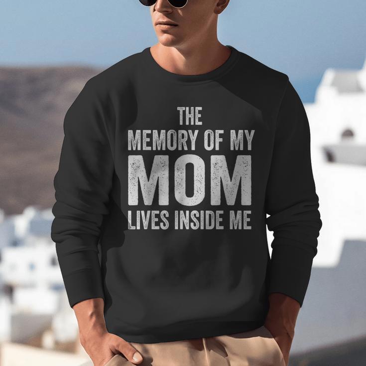 The Memory Of My Mom Lives Inside Me Unisex Sweatshirt