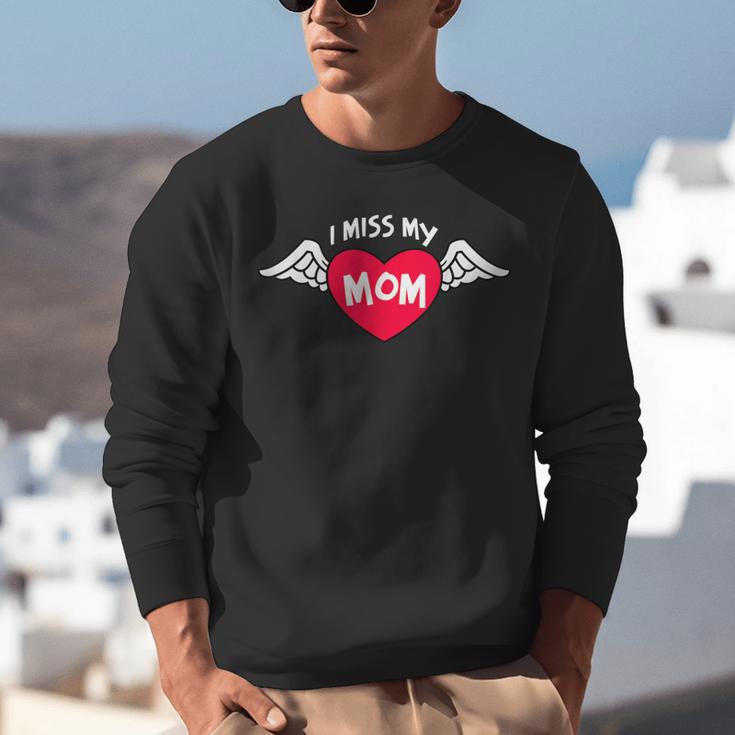 I MISS MY MOM Loving Memory Mother Unisex Sweatshirt I MISS MY MOM Loving Memory Mother Unisex Sweatshirt