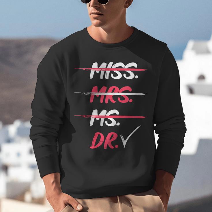 Miss Mrs Ms Dr Doctorate Graduation Unisex Sweatshirt