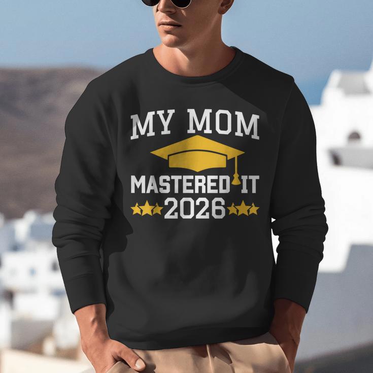 My Mom Mastered It Class Of 2026 Family Masters Graduation Unisex Sweatshirt