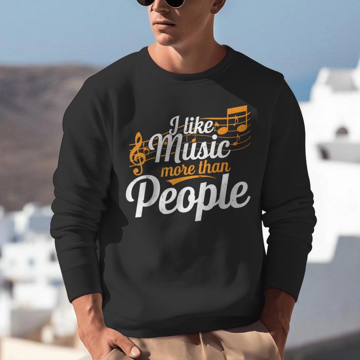 I Like Music More Than People Fan Introvert Unisex Sweatshirt