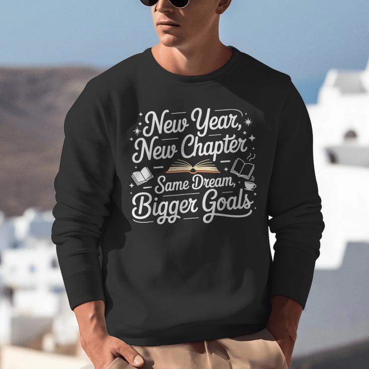 New Year New Chapter Same Dream Bigger Goals 2026 Book Lover Unisex Sweatshirt New Year New Chapter Same Dream Bigger Goals 2026 Book Lover Unisex Sweatshirt