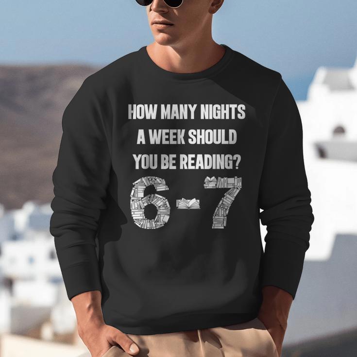 How Many Nights A Week Reading 6-7 67 Teacher Student Books Unisex Sweatshirt How Many Nights A Week Reading 6-7 67 Teacher Student Books Unisex Sweatshirt