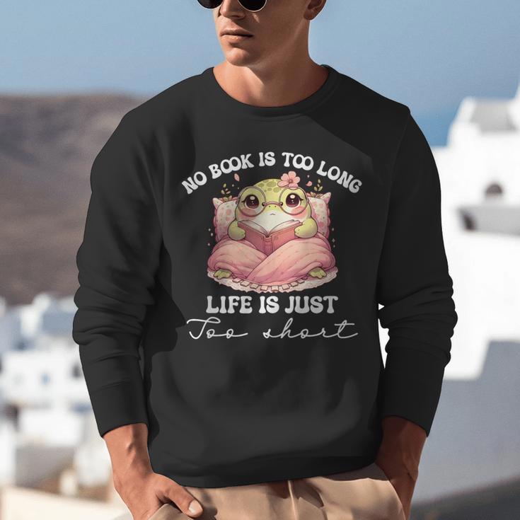 No Book Is Too Long Life Is Just Too Short Book Reading Book Unisex Sweatshirt