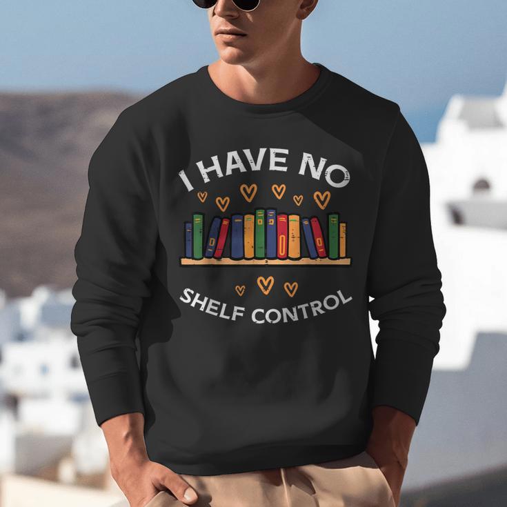 No Shelf Control Read Reading Book Librarian Men Women Kids Unisex Sweatshirt