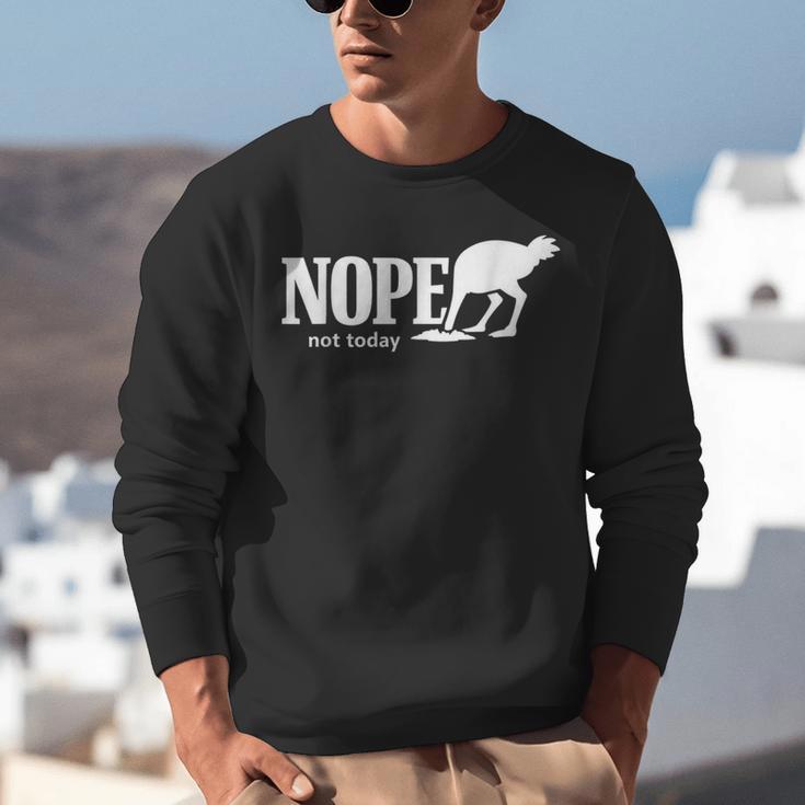 Nope Not Today Ostrich Sarcastic Introvert Humor Unisex Sweatshirt Nope Not Today Ostrich Sarcastic Introvert Humor Unisex Sweatshirt