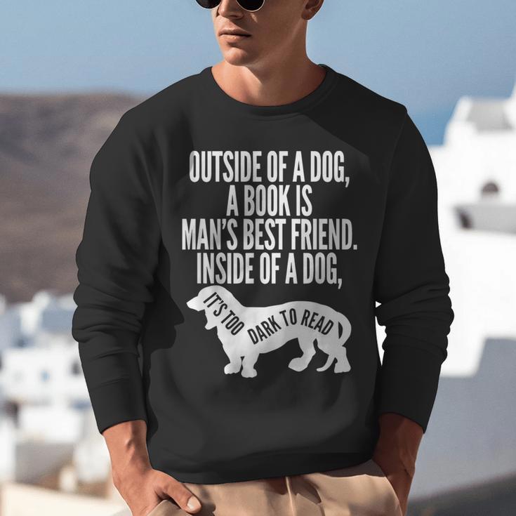 Outside Of A Dog A Book Is Man's Best Friend Apparel Unisex Sweatshirt