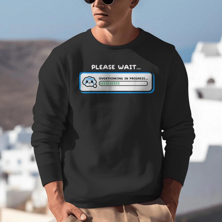 Overthinking In Progress Introvert Please Wait Unisex Sweatshirt